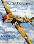 The 79th Fighter Group over Tunisia, Sicily and Italy in World War II by WOERPEL, Don